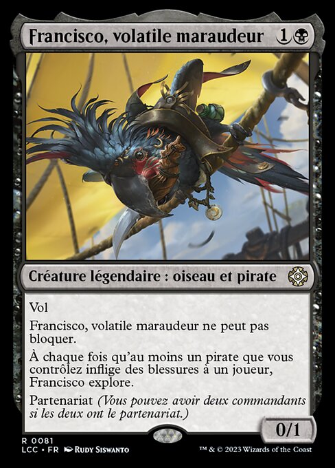 Francisco, Fowl Marauder