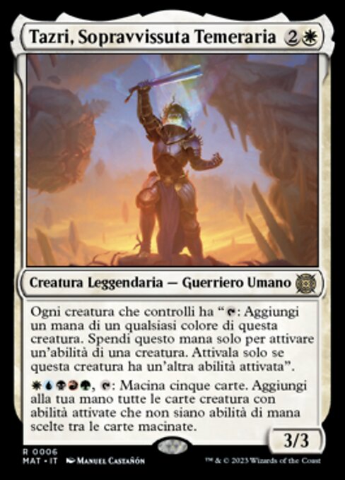 Tazri, Stalwart Survivor