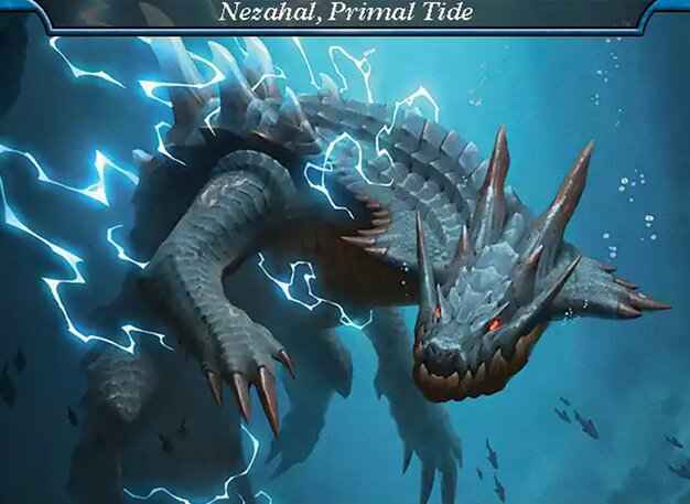 Nezahal, Primal Tide