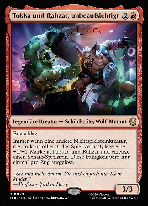 Tokka und Rahzar, unbeaufsichtigt