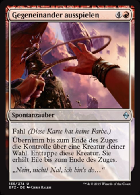 Gegeneinander ausspielen